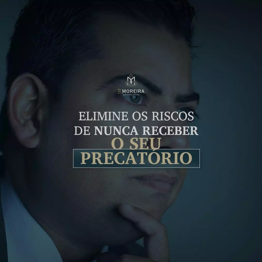 Riscos de Nunca Receber o seu Precatório